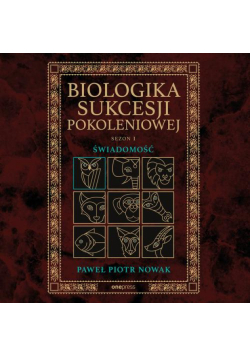 Biologika Sukcesji Pokoleniowej. Sezon I. Świadomość