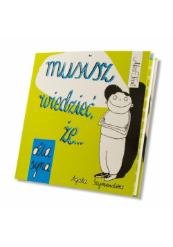 Szymendera Agata - Musisz wiedzieć, że... dla syna