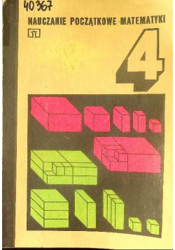 Nauczanie początkowe matematyki Tom  4