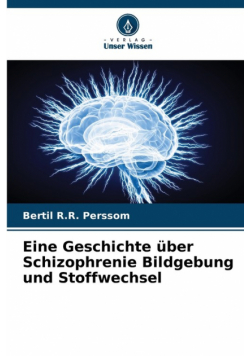 Eine Geschichte über Schizophrenie Bildgebung und Stoffwechsel