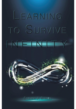 Learning to Survive Infinity