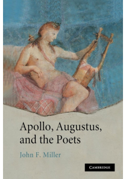 Apollo, Augustus, and the Poets