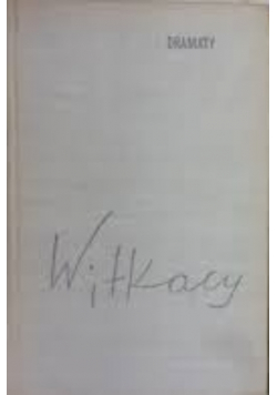 Witkacy Dramaty Tom I