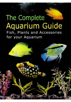 The complete aquarium guide