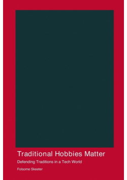 Traditional Hobbies Matter