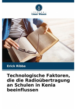 Technologische Faktoren, die die Radioübertragung an Schulen in Kenia beeinflussen