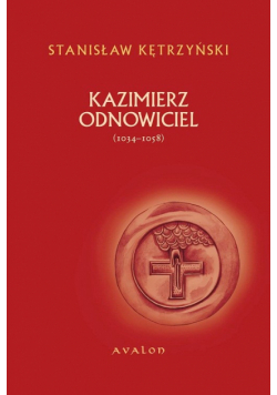 Kazimierz Odnowiciel 1034-1058