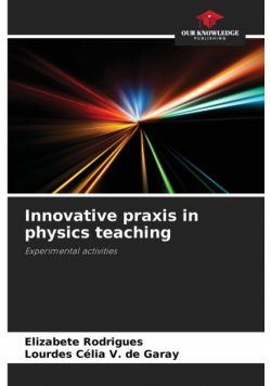 Innovative praxis in physics teaching