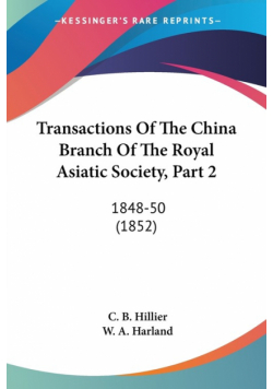 Transactions Of The China Branch Of The Royal Asiatic Society, Part 2