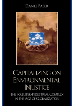 Capitalizing on Environmental Injustice
