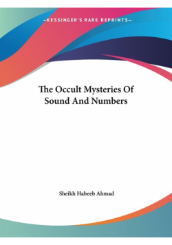 The Occult Mysteries Of Sound And Numbers