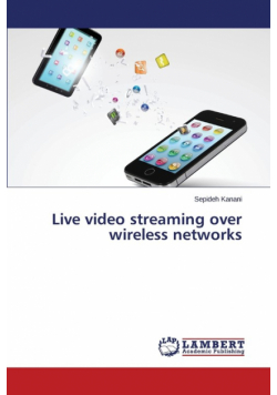 Live video streaming over wireless networks