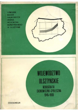Województwo Olsztyńskie Monografia Ekonomiczno - Społeczna