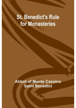 St. Benedict's Rule for Monasteries