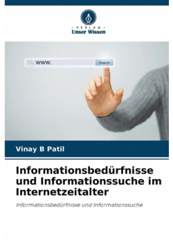 Informationsbedürfnisse und Informationssuche im Internetzeitalter