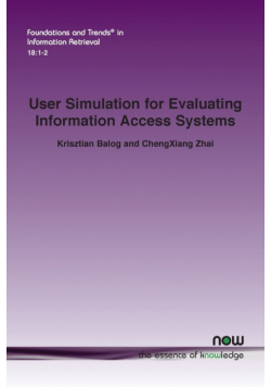 User Simulation for Evaluating Information Access Systems