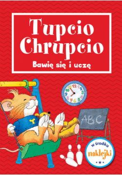 Tupcio Chrupcio Bawię się i uczę