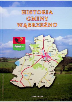 Historia Gminy Wąbrzeźno Tom 2