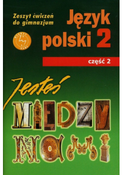 Jesteś między nami 2 Zeszyt ćwiczeń Część 2