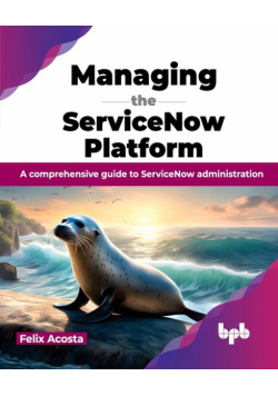 Managing the ServiceNow Platform