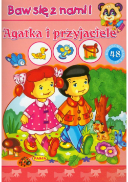 Agatka i przyjaciele Baw się z nami