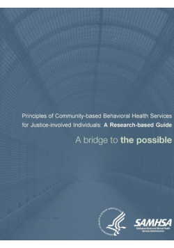 Principles of Community-based Behavioral Health Services for Justice-involved Individuals