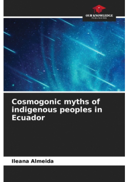Cosmogonic myths of indigenous peoples in Ecuador