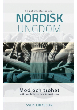 Mod och trohet, pliktuppfyllelse och kamratskap