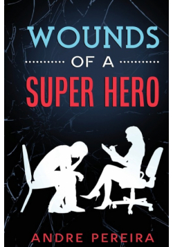 Wounds of a Super Hero