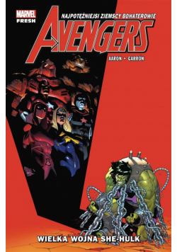 Wielka wojna She-Hulk. Avengers. Marvel Fresh. Tom 9
