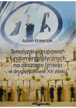 Terroryzm ugrupowań fundamentalistycznych na obszarze Izraela w drugiej połowie XX wieku
