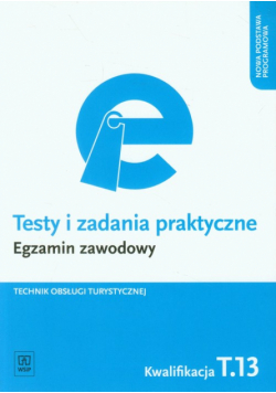 Testy i zadania praktyczne. Egzamin zawodowy. Technik obsługi turystycznej, WSiP