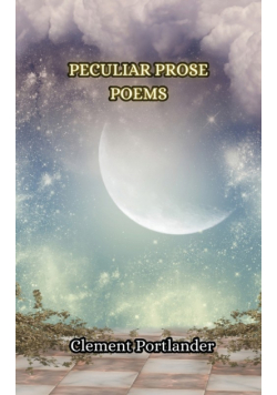 Peculiar Prose Poems