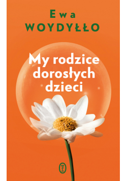 My rodzice dorosłych dzieci
