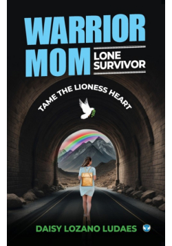 Warrior Mom, Lone Survivor