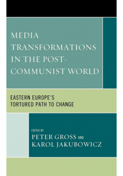 Media Transformations in the Post-Communist World
