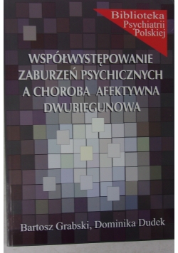Współwystępowanie zaburzeń psychicznych, a choroba afektywna dwubiegunowa