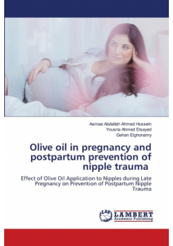 Olive oil in pregnancy and postpartum prevention of nipple trauma