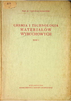 Chemia i technologia materiałów wybuchowych Tom I