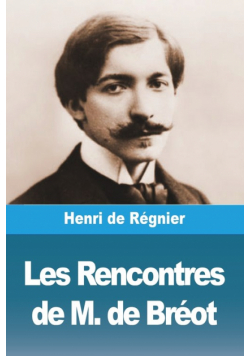 Les Rencontres de M. de Bréot