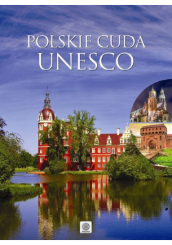 Pielesz Marcin - Polskie cuda UNESCO