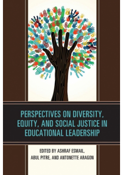 Perspectives on Diversity, Equity, and Social Justice in Educational Leadership