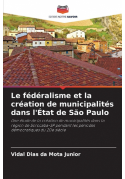 Le fédéralisme et la création de municipalités dans l'État de São Paulo