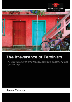 The Irreverence of Feminism