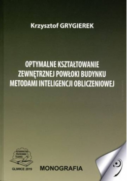 Optymalne kształtowanie zewnętrznej powłoki budynku metodami inteligencji obliczeniowej