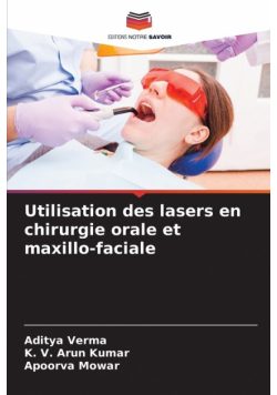 Utilisation des lasers en chirurgie orale et maxillo-faciale