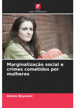 Marginalização social e crimes cometidos por mulheres