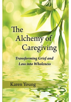 The Alchemy of Caregiving
