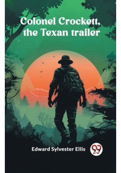 Colonel Crockett, the Texan trailer
