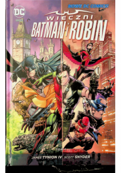 Nowe DC Comics. Wieczni Batman i Robin Tom 1